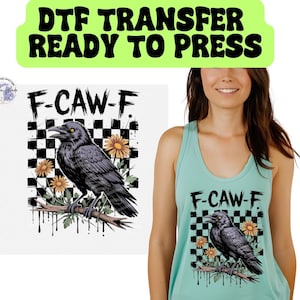 F-Caw-F Raven Ready To Press DTF Transfer | Funny Crow | Adult Humor | Funny Halloween | Gothic Floral Checkered Raven