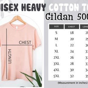 May include: A size chart for a unisex heavy cotton Gildan 5000 t-shirt. The chart shows the chest and length measurements in inches for sizes S through 5XL.