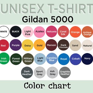 May include: Color chart for Gildan 5000 unisex t-shirts.  The chart shows 24 different color options, including white, black, red, purple, gold, maroon, dark chocolate, sand, natural, light blue, royal blue, cobalt, navy, dark heather, sport grey, ash grey, and graphite heather.
