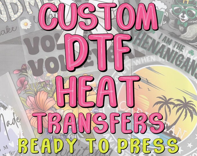 DTF Transfer | Heat Transfer | Ready to Press Transfers | Custom Heat ...
