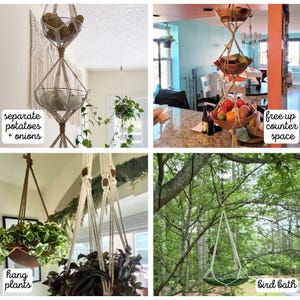 May include: A collage of images showcasing handmade macrame hanging baskets. One basket holds potatoes and onions, another displays fruit, and others hold plants. The last image shows a bird bath. Text includes "separate potatoes + onions", "free up counter space", "hang plants", and "bird bath".