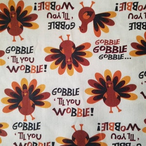1/2 yard of 43" Gobble til You Wobble! Turkey Cream Background 100% Cotton Fabric Autumn Fall Thanksgiving Holiday