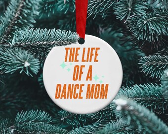 Dance Mom Christmas Ornament, Personalized Gift