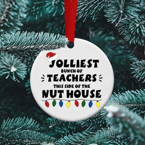 Teacher ornament, Jolliest bunch of teachers, teacher gift, gift exchange, co-teacher gift, Ceramic sublimation ornament