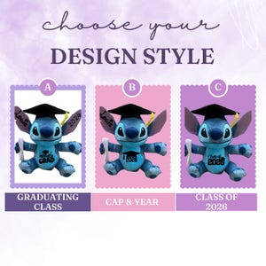 May include: Blue plush Stitch graduation dolls with black mortarboards, holding diplomas. The image presents three design options: "Graduating Class," "Cap & Year," and "Class of 2026." The text "Choose Your Design Style" is at the top.