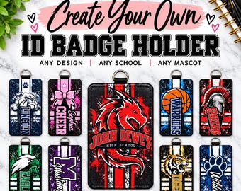 Create your own Badge Holder, Custom School ID Holder, Teacher Badge Holder, Mascot ID Card Holder, Personalized Name Badge