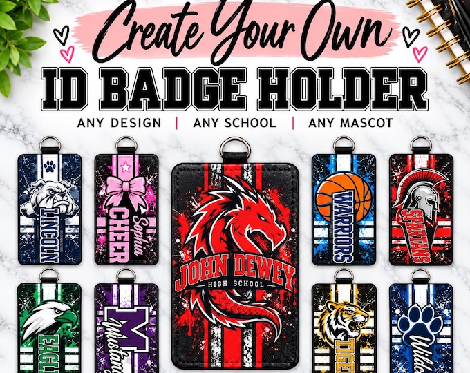 Create your own Badge Holder, Custom School ID Holder, Teacher Badge Holder, Mascot ID Card Holder, Personalized Name Badge