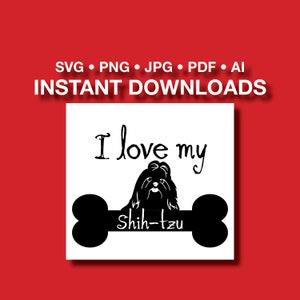J'aime mon Shih-Tzu | Amoureux des chiens | Téléchargement de fichier numérique | Téléchargement instantané pour Cricut ou Silhouette | Couper le fichier | Chien et os SVG, PNG, PDF