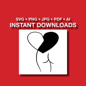 Butt and Heart Adult Humor Instant Download Cut File for Cricut or Silhouette | Digital File Download | SVG, PNG, PDF