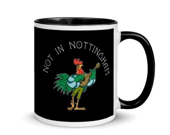 Robin Hood Mug – Not in Nottingham Disney Rooster – Roger Miller Cartoon Gift – Color Accent Coffee Cup
