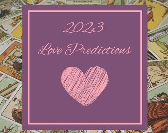 2023 Love Predictions Tarot Reading