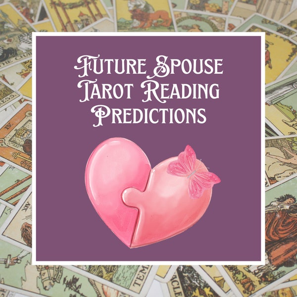 Future Spouse Detailed Tarot Reading - Future Insights - Tarot Predictions