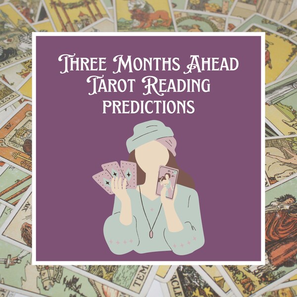 3-Month Ahead Detailed Tarot Reading with Oracle Guidance - Future Insights - 24 Hour Delivery