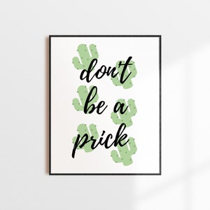 Hochwertiges Poster, ‚Dont Be a Prick‘ Zitat, lustige Wandkunst, süße grüne Kaktus Emojis, Wohnkultur, klicken Sie für Details!