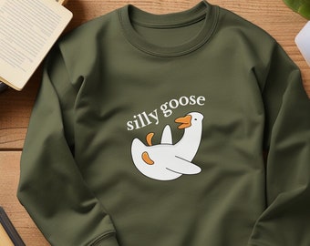 Silly Goose Sweatshirt, Funny Goose Shirt For Women, Trendy Goose Sweatshirt, Gift For Goose Lover, Goose Sweater,