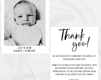 May include: Black and white photo of a newborn baby boy named Nash Andrew. The photo is surrounded by a white border with the text "Nash Andrew", "July 11, 2023", "6lb 11oz", and "19 inches". A separate card with a white border says "Thank you!" and includes a message thanking guests for their thoughtful gifts and support. The message ends with "With love, Hayley & Kolton".