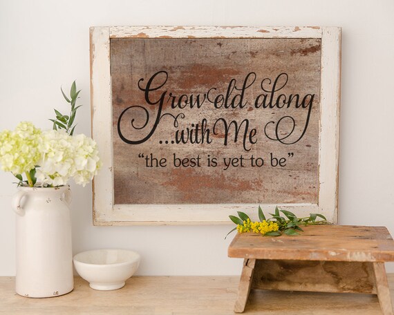 Grow Old Along With Me Instant Download/printable Wall Art - Etsy