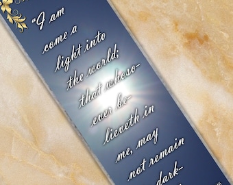John 12:46 Bible Scripture Bookmark laminated Catholic Handcrafted Religious Art Bible Quote
