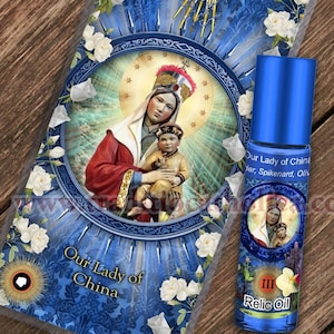Our Lady of China Relic holy prayer card & relic anointing oil. Blessed Mary 3rd class relic for healing. Touched to 9 relics of Mary