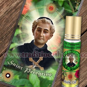 Saint Peregrine anti-cancer holy prayer card and relic anointing oil. St. Peregrine 3rd class relic for healing cancer and skin disease.