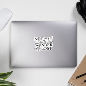 Not all those who wander are lost - LOTR - Tolkien - Blasenfreie Sticker