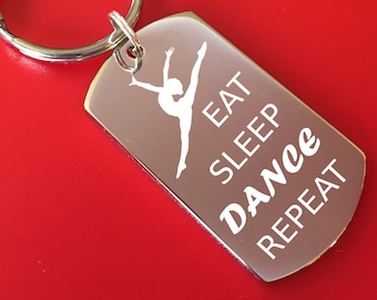 Personalized Dance Keychain - Engraved Keepsakes - Dance Gift - Personalized - Custom Keychains - Dance Mom - Eat Sleep Dance Repeat