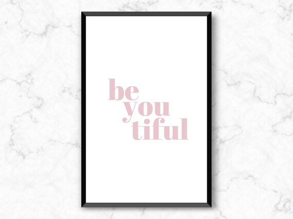 Beautiful Be You Inspirational Quote Print Download Cute Girly Wall Art And Home Decor For Office Baby Room Bedroom Nursery