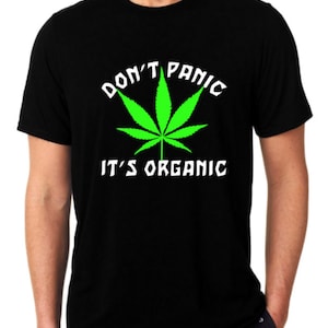 Pas de panique c’est bio 420 Mary Jane marijuana médicale MMJ weed plant smoking pot head medicinal cannabis bud T shirt