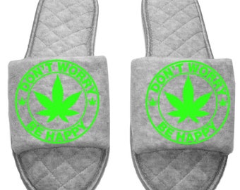 Don't worry be Happy Marijuana mmj medicinal weed mary Jane Women's open toe Slippers House Shoes slides mom sister daughter custom gift