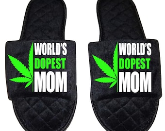 World's dopest mom Marijuana mmj medicinal weed mary Jane Women's open toe Slippers House Shoes slides mom sister daughter custom gift