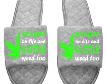 high on life Marijuana mmj medicinal weed mary Jane Women's open toe Slippers House Shoes slides mom sister daughter custom gift
