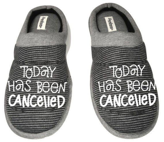Today Has Been Cancelled Funny DF by DEARFOAMS Men s Slippers House Shoes Slides Gift Etsy