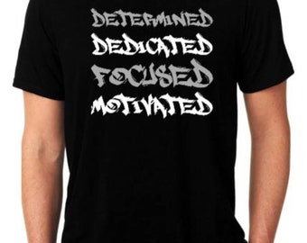 Graffiti font Determined, dedicated, focused, motivated, t-shirt 4 keys to success