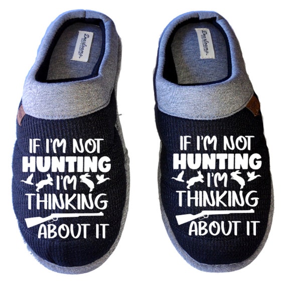 If I'm not hunting I'm thinking about it Men's DF by DEARFOAMS hunting  Slippers House Shoes slides father dad husband gift