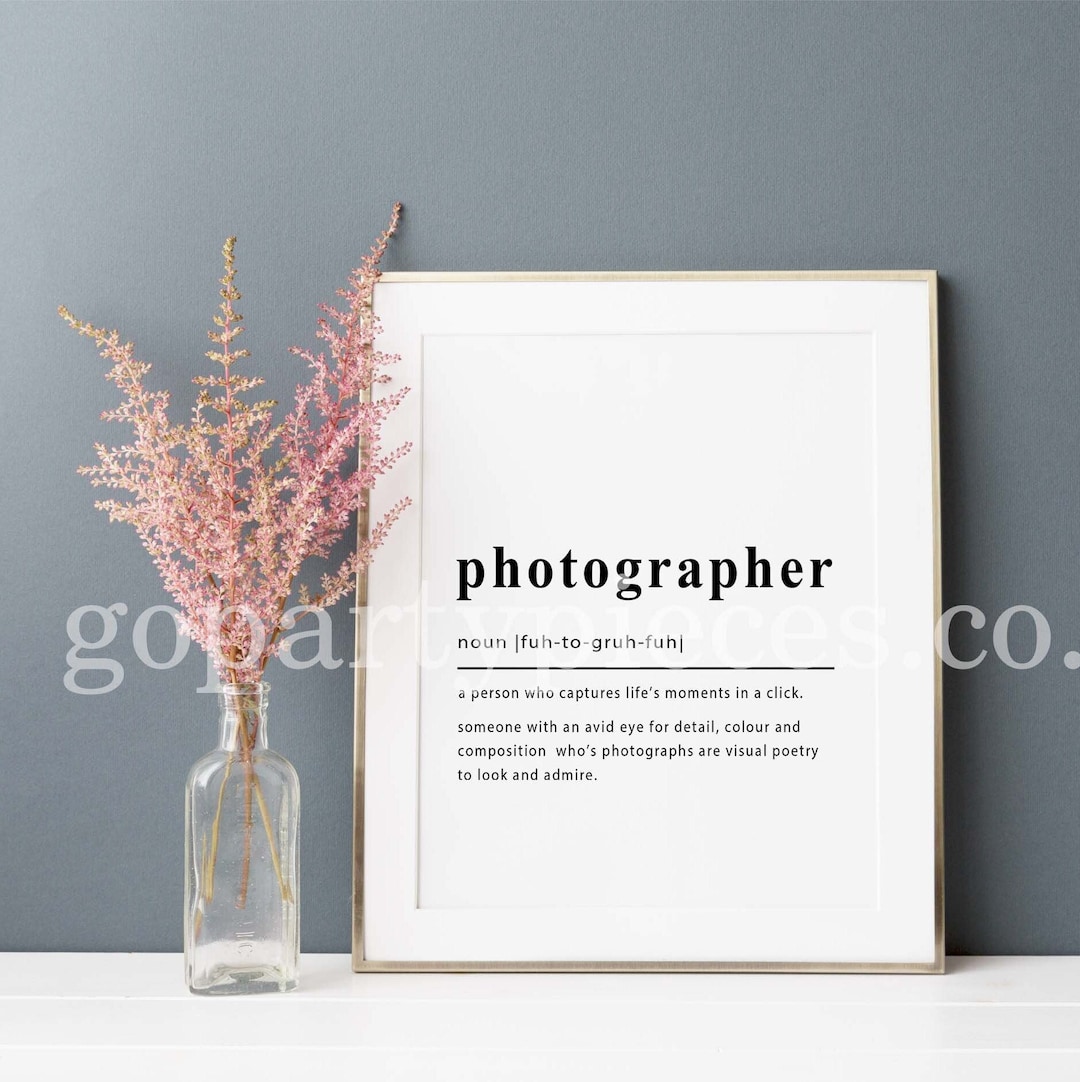 Photographer Definition Print, Wall Art Prints, Quote Print, Gifts for
