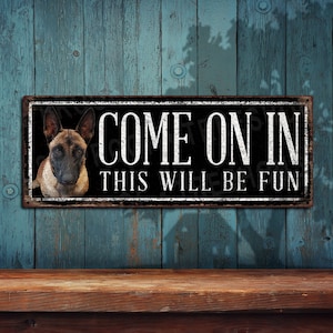 Come On In Belgian Malinois Beware of Dog Sign Rustic Looking Customizable Sign - Color Imprint on Rustproof Aluminum Customizable THC2517-A