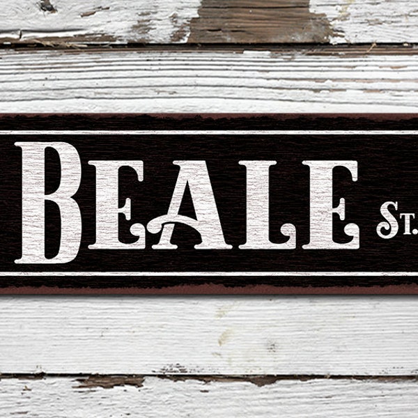 Beale Street Rustic Looking Aluminum Sign - Color Imprint on Rustproof Aluminum - Customizable - Made in the USA - THC2009-A