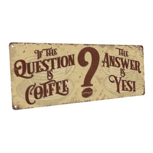 Coffee Rustic Metal Sign - Full Color Imprint on High Quality Metal - Vintage Look - Made In The USA