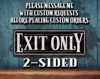 CUSTOM 2 Sided - Exit Only Metal Sign • Rustic Looking • Customizable • Color Imprint – THC6915-A