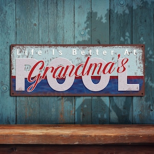 Life Is Better in Grandma&#39;s Pool Metal Sign - Full Color Imprint on High Quality Metal - Made In The USA - THC2518-A