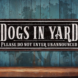 Dogs In Yard Don&#39;t Enter Unannounced • Rustic Looking Metal Sign • Customizable Full Color Print On Rustproof Aluminum • USA Made THC2796-A