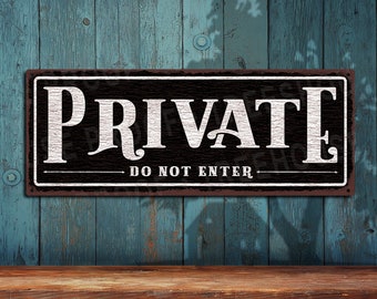 Private Do Not Enter Sign - Black Rustic Looking Aluminum Sign - Color Imprint On Rustproof Aluminum - Made in the USA - THC2480-A