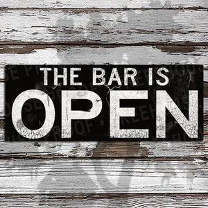 The Bar Is Open - Rustic Looking Aluminum Sign •  Color Imprint on Rustproof Aluminum THC2240-A