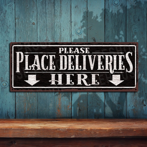 Place Deliveries Here With Downward Arrows Black & White Rustic Looking Metal Sign • Customizable Rustproof Aluminum Sign • THC2634-A