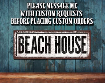 Beach House Metal Sign: Customizable -  Rustic Looking Print on Rustproof Aluminum THC20116-A