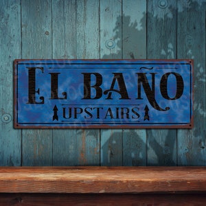 El Bano Upstairs Blue Clouds Metal Sign • Distressed Rusted Looking Aluminum Sign - Color Imprint On Rustproof Aluminum- THC2571-A