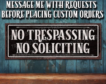 No Trespassing No Soliciting • Black • Rustic Looking Metal Sign • Customizable • Color Print On Rustproof Aluminum Made In USA • THC2804-A