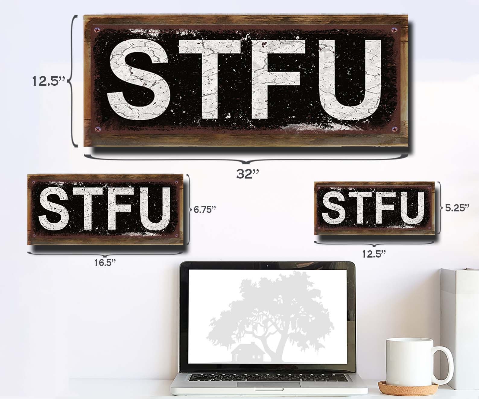 STFU - Shut the Fuck up - Rustic Looking Aluminum Sign - Full Color ...