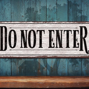 Do Not Enter Metal Sign  • White Rustic Looking Aluminum Sign - Color Imprint on Rustproof Aluminum - Made in USA - THC2772-A