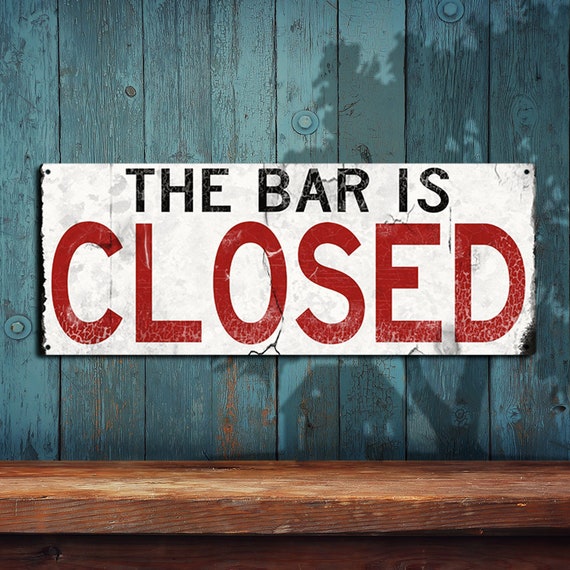 The Bar Is Closed Rustic Looking White & Red Metal Sign Etsy